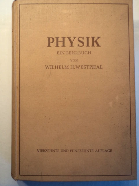 Physik ein Lehrbuch von Wilhelm H.Westphal 1950
