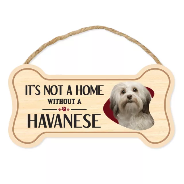 Dog Bone Sign, Wood, It's Not A Home Without A Havanese, 10" x 5" Sign