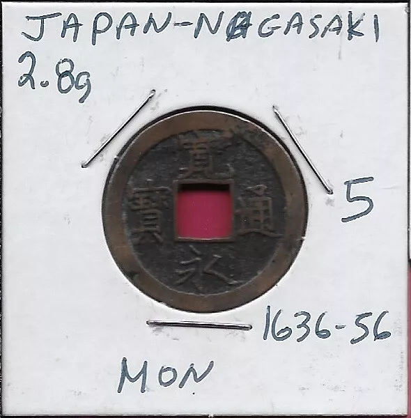 JAPAN-NAGASAKI 1 MON 1636-1656 INSCRIPTION:KWAN-Ei (KANEi) TSU-HO,UNIFACE,CAST A