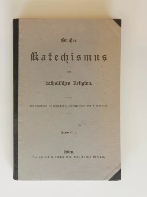 Großer Katechismus der Katholischen Religion Wien Alte Schrift