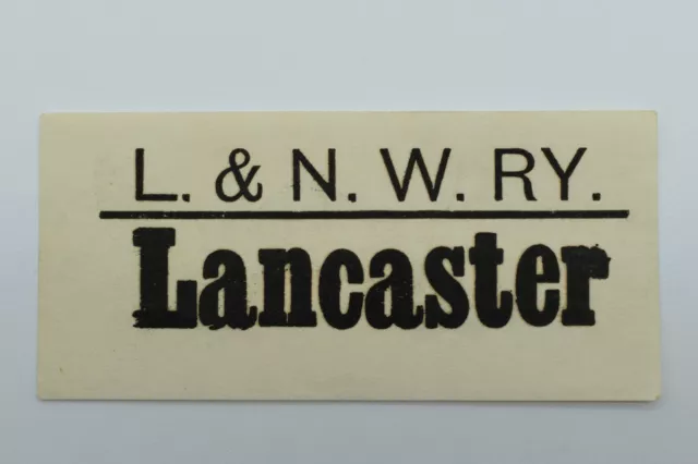 London & North Western Railway Luggage Label LANCASTER (Ref212)