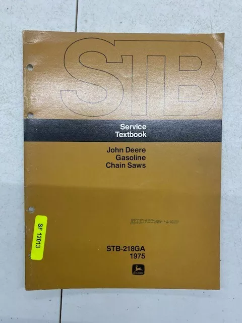 John Deere Gasoline Chain Saws Factory Shop Service Textbook SKU21