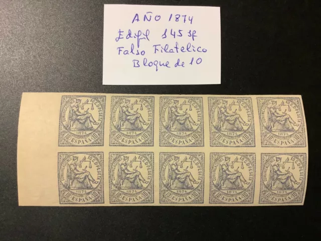 AÑO 1874 - EDIFIL 145 sf - FALSO FILATELICO EN BLOQUE DE 10