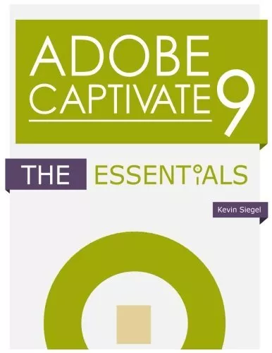 Adobe Captivate 9: The Essentials,Kevin Siegel
