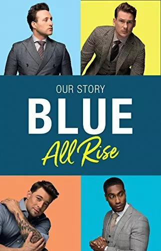 Blue: All Rise: Our Story By Antony Costa, Duncan James, Lee Ryan, Simon Webbe,