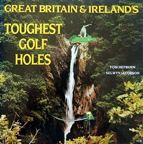 Great Britain & Ireland's Toughest Golf Holes, , Good Condition, ISBN 0908697082