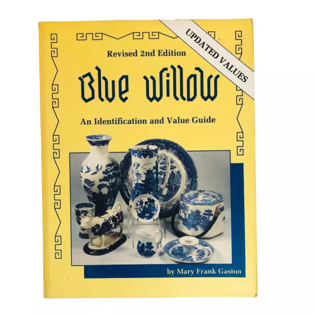 Blue Willow China Identification And Value Guide 1990 Gaston Revised 2nd Edition