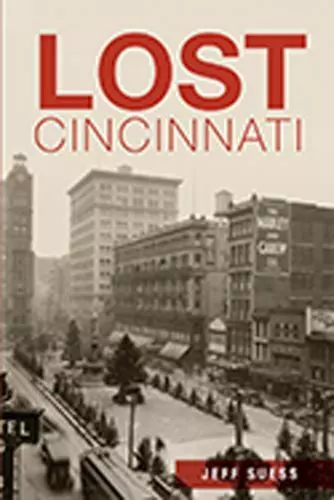 Lost Cincinnati, Suess, Jeff, Very Good Book