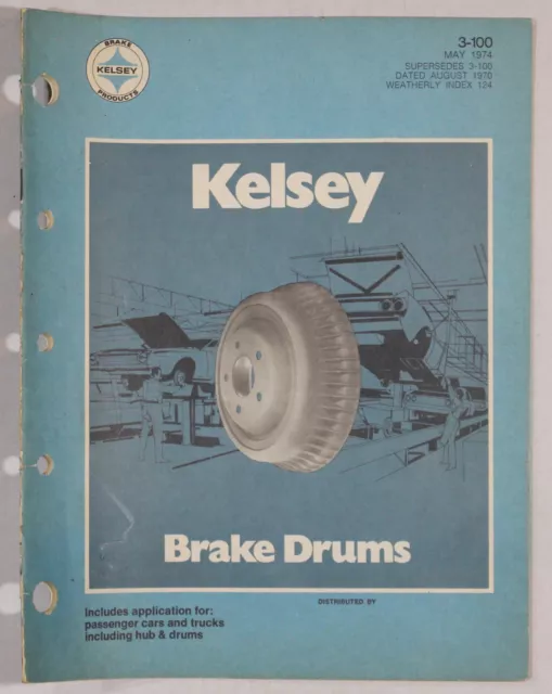 Kelsey Brake Drums Parts Book ~ 1974 ~ Catalog # 3-100