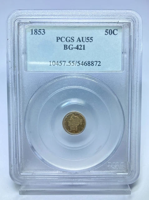 1853 G50c California Fractional Gold PCGS AU 55 BG-421