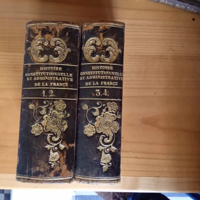 Capefigue: Histoire constitutionnelle & administrative de la France 4 vols 1834