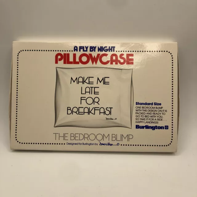 A Fly By Night Pillowcase “Make me Late For Breakfast” Standard Size NOS