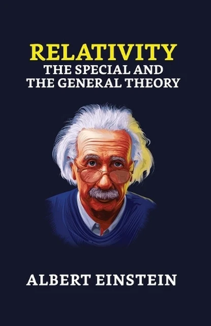 RELATIVITÉ : LE spécial et le général par Albert Einstein livre rigide ...