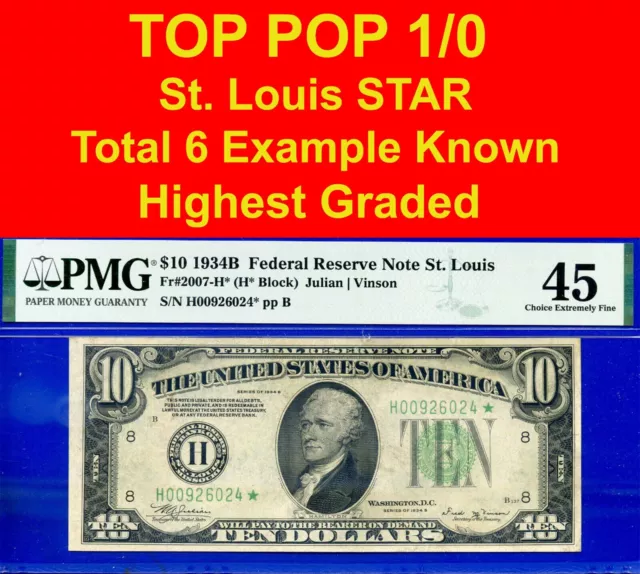 1934B $10 Federal Reserve Note PMG 45 TOP POP 1/0 highest graded St. Louis star