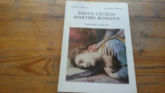 CARRAFFA-MASSONE Santa Cecilia martire romana, PASSIONE E CULTO Palombi, 22s21