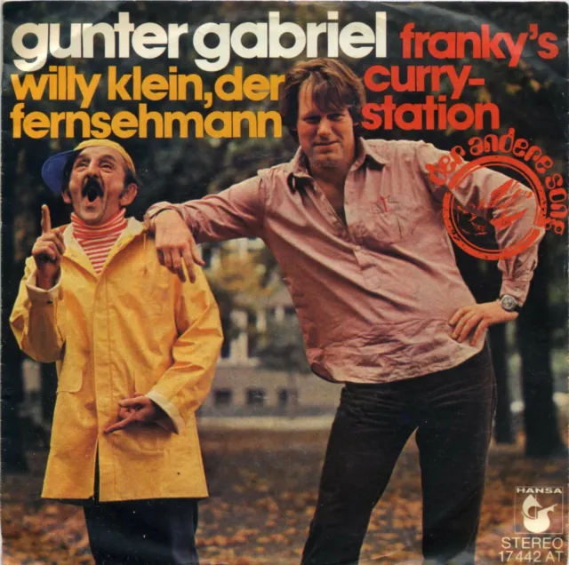 7" Gunter Gabriel: Willy Klein, der Fernsehmann / Franky's Curry-Station - 1976