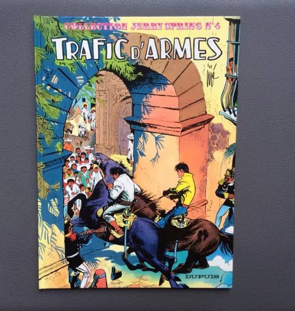 Jerry Spring n°4. Trafic d’armes. Dupuis 1987