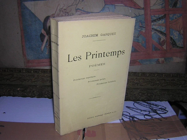 1909.les printemps : Joachim gasquet.poésie.bon ex.nc
