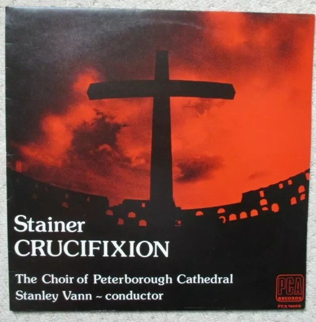 STAINER - Crucifixion - Choir of Peterborough Cathedral - Stanley Vann - PCA LP