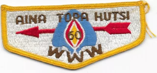 S? Aina Topa Hutsi Lodge 60 Order of the Arrow OA Flap Boy Scout of America BSA