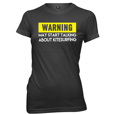 Warning May Start Talking About Kitesurfing Womens Ladies Funny Slogan T-Shirt