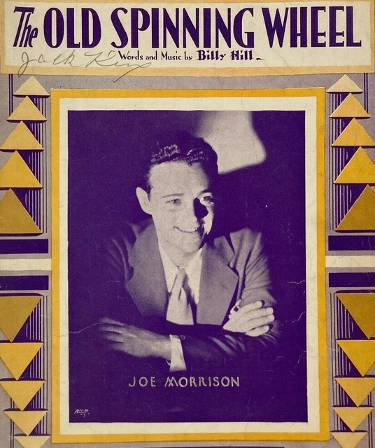 1933 THE OLD Spinning Wheel Sheet Music Billy Hill Photo Joe Morrison