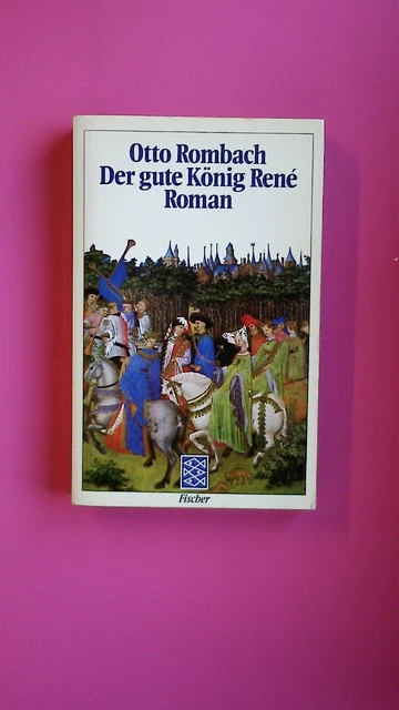 145060 OTTO ROMBACH DER GUTE KÖNIG RENÉ Roman EUR 14,93 - PicClick DE