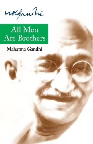 Gandhi, Mohandas K. All Men Are Brothers Book NEUF