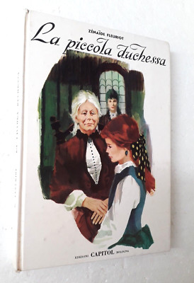 ZENAIDE FLEURIOT LA PICCOLA DUCHESSA EDIZIONI CAPITOL 1957 