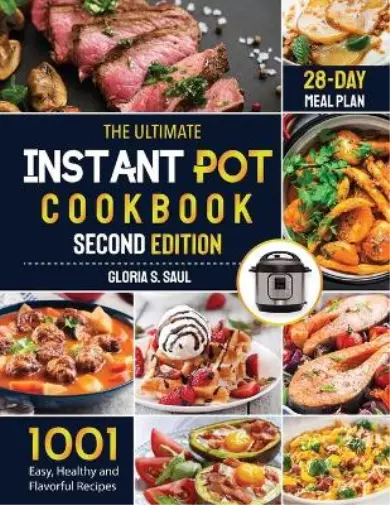 Gloria S Saul The Ultimate Instant Pot Cookbook (Tapa blanda)