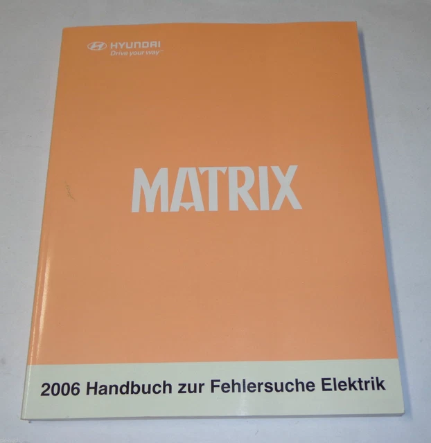 Manual Matrix WORKSHOP MANUAL HYUNDAI Matrix Electric Schematics Troubleshooting ...