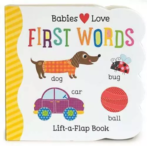 Babies Love First Words: Lift-a-Flap Board Book - Board book - GOOD