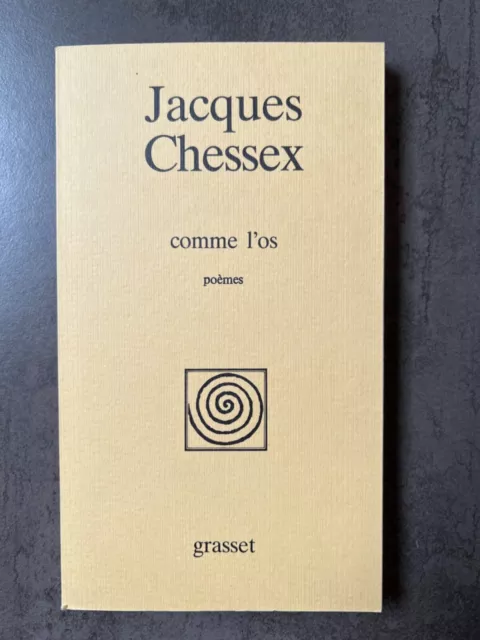 Comme l'Os . Poèmes de Jacques Chessex .1988 première édition