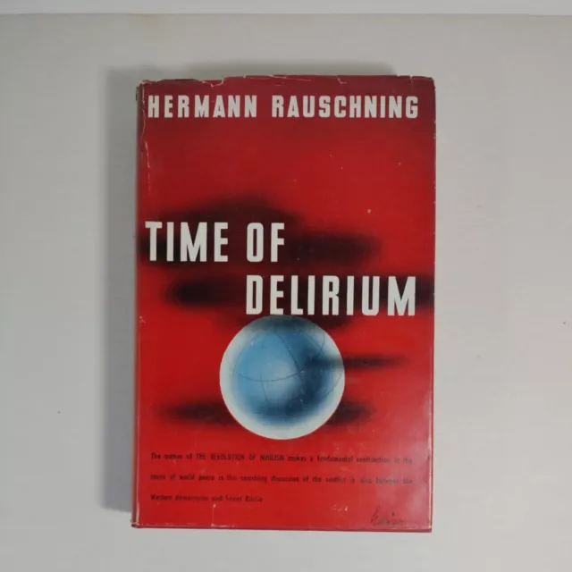 RARE Time of Delirium by Hermann Raushning 1946 HCDJ