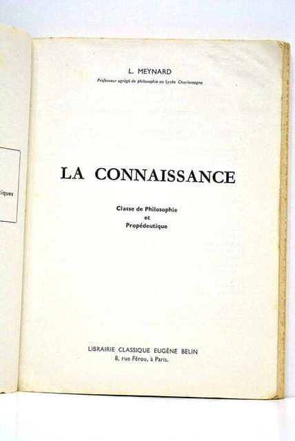 LA CONNAISSANCE CLASSE de Philosophie et Propédeutique Paris 1964 EUR