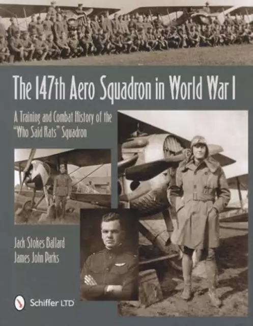WWI American Air Service 147th Aero Squadron Training & Complete Combat History