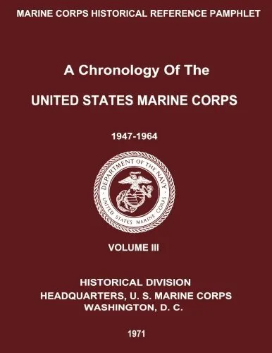 A Chronology of the United States Marine Corps:. Corps, Donnelly, Neufeld, T<|