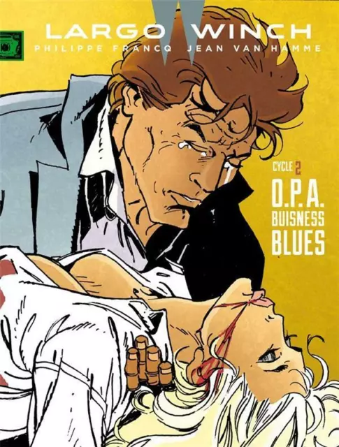 Largo Winch : Intégrale vol.2 : Tomes 3 et 4 : O.P.A. ; business blues