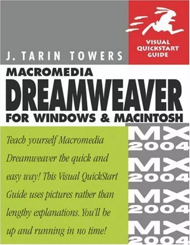 Macromedia Dreamweaver MX 2004 for Windows and Macintosh: Visual QuickStart G.