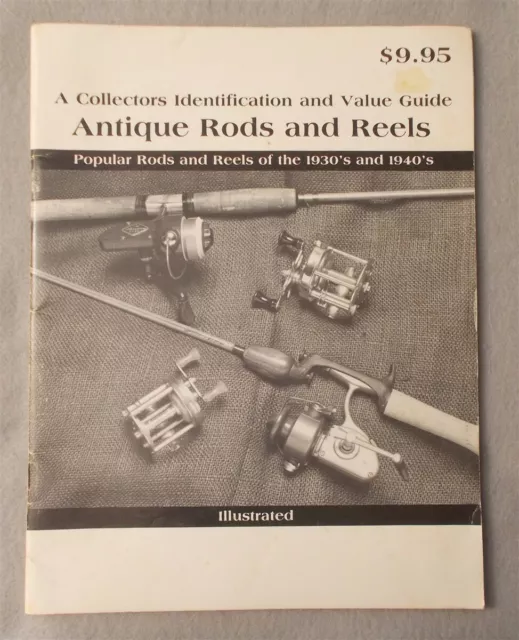 ANTIQUE FISHING REELS & RODS PRICE GUIDE COLLECTORS BOOK Bait Cast Spinning  Fly $49.95 - PicClick