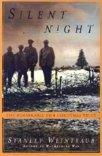 SILENT NIGHT: THE Story of the World War I Christmas Truce by Weintraub ...