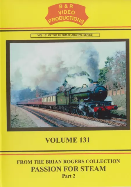 B&R No 131 Dvd: BR Steam Traction Part 2: Kemble Ilfracombe Torrington S&D Orton