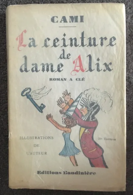 Cami, La ceinture de Dame Alix, Editions Baudinière 1946, ill. auteur, bon état