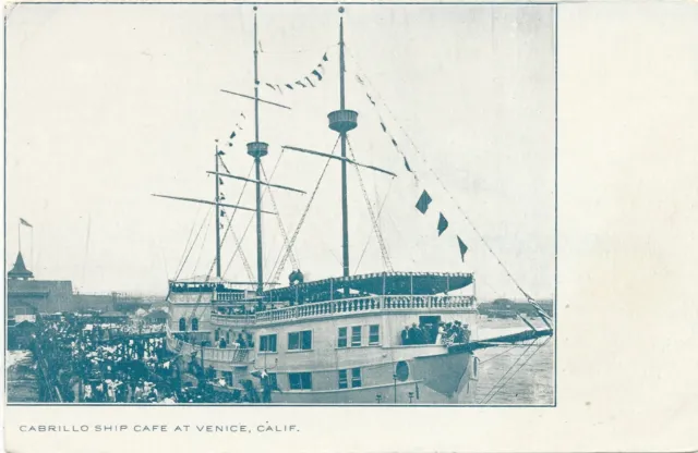VENICE CA - Cabrillo Ship Cafe at Venice - Los Angeles - udb (pre 1908)