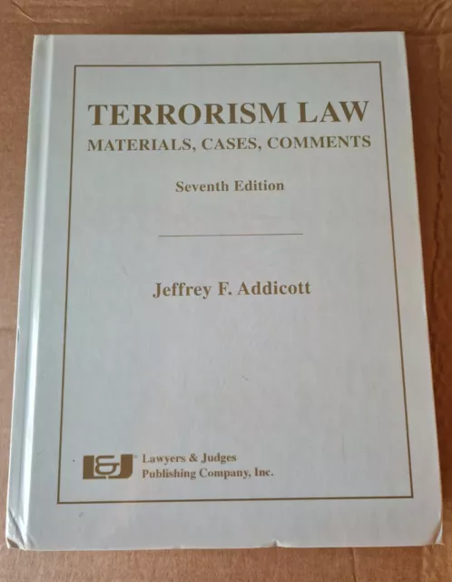 Terrorism Law 7th Edition Hardcover Textbook By Jeffrey Addicott Uni Book