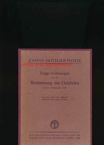 Johann Gottlieb Fichte,Einige Vorlesungen über die Bestimmung des Gelehrten (Jen