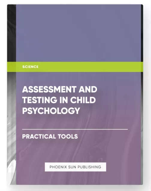Assessment and Testing in Child Psychology - Practical Tools