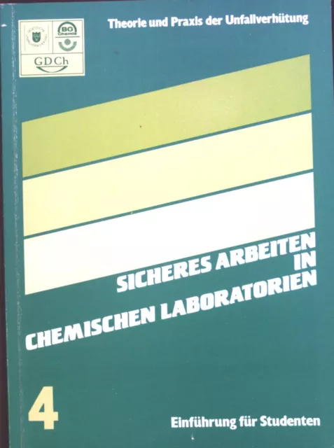 Sicheres Arbeiten in chemischen Laboratorien: Einführung für Studenten. Schrifte