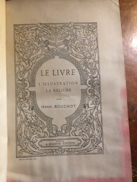 Bouchot Henri.Le livre l'illustration la reliure.Ville Paris prix municipal 1885 3