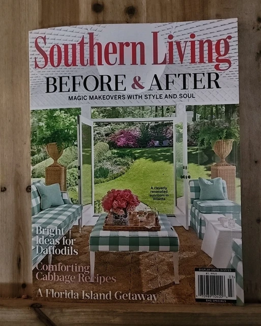 SOUTHERN LIVING MAGAZINE BEFORE & AFTER Magic Makeovers With Style And